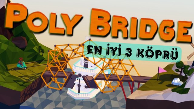 Poly Bridge En İyi 3 Köprü - Eğlenceli Oyun Videoları #9