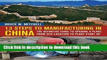 Ebook 13 Steps to Manufacturing in China: The Definitive Guide to Opening a Plant, From Site