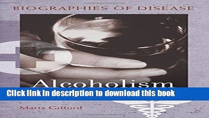 [Read PDF] Alcoholism (Biographies of Disease) Ebook Free