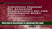 Ebook Solutions Manual for Actuarial Mathematics for Life Contingent Risks (International Series