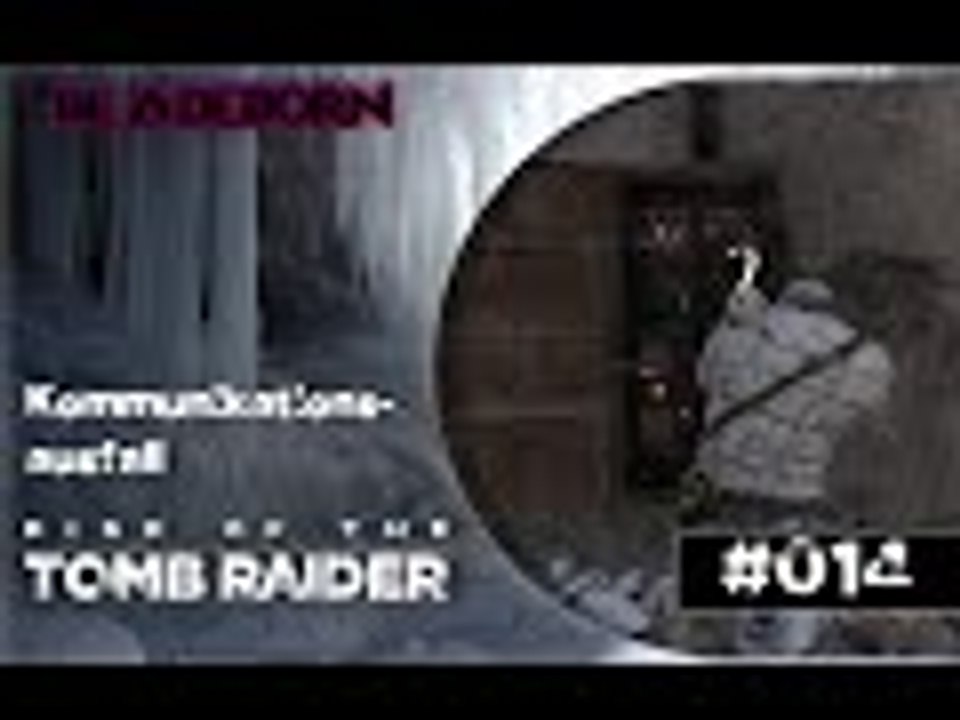 RISE OF THE TOMB RAIDER #014 - Kommunikationsausfall | Let's Play Rise Of The Tomb Raider