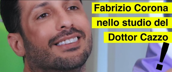 Fabrizio Corona nello studio del Dottor Cazzo!