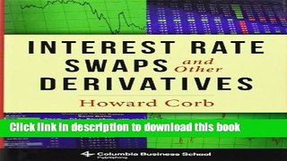 Books Interest Rate Swaps and Other Derivatives (Columbia Business School Publishing) Free Online