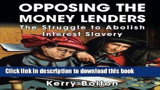 Books Opposing the Money Lenders: The Struggle to Abolish Interest Slavery Free Online