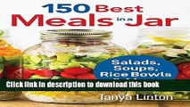 Ebook 150 Best Meals in a Jar: Salads, Soups, Rice Bowls and More Free Download