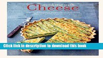 Ebook Cooking with Cheese: over 80 deliciously inspiring recipes from soups and salads to pasta