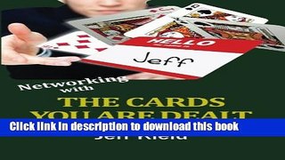 Ebook Networking With The Cards You Are Dealt Free Online