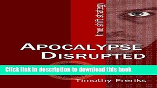 Ebook Apocalypse Disrupted: time shift strategy Full Online