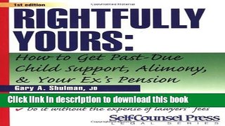Books Rightfully Yours: Past-Due Child Support, Alimony, and Securing Your Share of Your Ex s