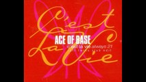 Ace Of Base - C'est La Vie [Always 21] (Tuff Twins Club Edit)