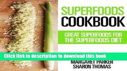 Books Superfoods Cookbook: Great Superfoods for the Superfoods Diet Free Online