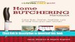 Ebook Home Butchering Handbook: A Living Free Guide Full Online