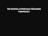Free [PDF] Downlaod The Varieties of Reference (Clarendon Paperbacks)  FREE BOOOK ONLINE
