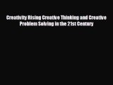 there is Creativity Rising Creative Thinking and Creative Problem Solving in the 21st Century