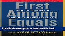 [Read PDF] First Among Equals: How to Manage a Group of Professionals Download Online