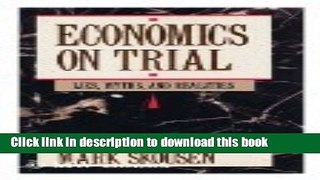 Ebook Economics on Trial: Lies, Myths, and Realities Free Online