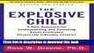 Ebook The Explosive Child: A New Approach for Understanding and Parenting Easily Frustrated,