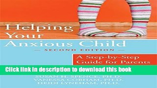 Ebook Helping Your Anxious Child: A Step-by-Step Guide for Parents Full Online