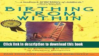 Books Birthing from Within: An Extra-Ordinary Guide to Childbirth Preparation Free Online