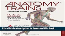 Ebook Anatomy Trains: Myofascial Meridians for Manual and Movement Therapists, 3e Free Download