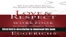 Books Love and   Respect Workbook: The Love She Most Desires; The Respect He Desperately Needs