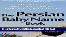 Books The Persian Baby Name Book: Over 1000 Beautiful Names for Boys and Girls Free Online KOMP