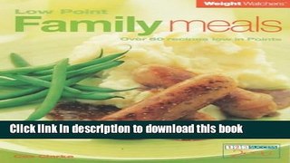 Download  Weight Watchers Low Point Family Meals  Free Books
