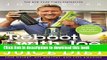 Ebook|Books} The Reboot with Joe Juice Diet: Lose Weight, Get Healthy and Feel Amazing Full Online