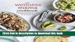 Ebook|Books} The Wellness Mama Cookbook: 200 Easy-to-Prepare Recipes and Time-Saving Advice for