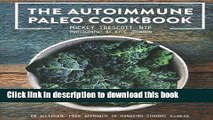 Ebook|Books} The Autoimmune Paleo Cookbook: An Allergen-Free Approach to Managing Chronic Illness