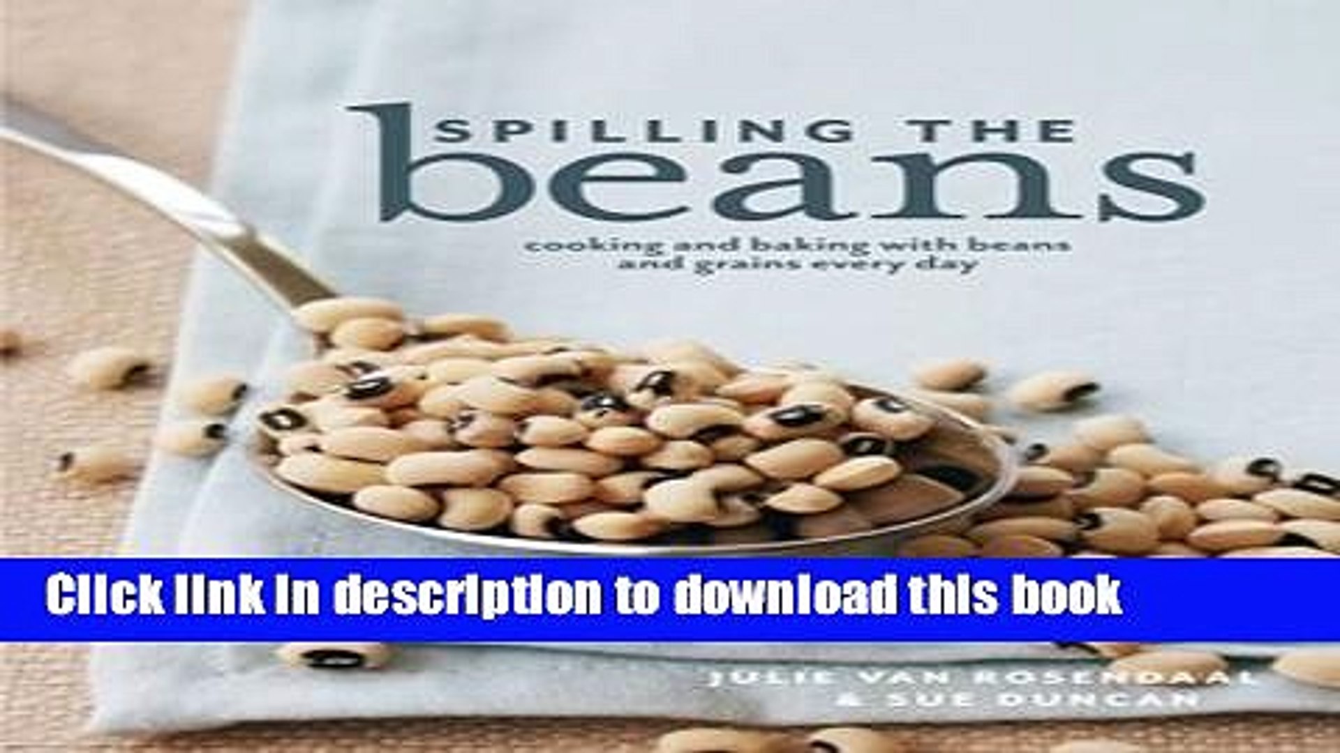⁣Ebook|Books} Spilling the Beans: Cooking and Baking with Beans and Grains Everyday Free Online