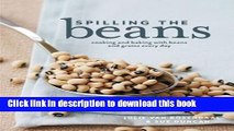 Ebook|Books} Spilling the Beans: Cooking and Baking with Beans and Grains Everyday Free Online