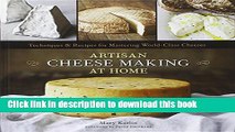 Ebook Artisan Cheese Making at Home: Techniques   Recipes for Mastering World-Class Cheeses Free
