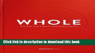 PDF  Whole: Recipes for Simple Wholefood Eating  Online