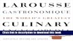 Books Larousse Gastronomique: The World s Greatest Culinary Encyclopedia, Completely Revised and