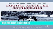 Ebook Harnessing the Power of Equine Assisted Counseling: Adding Animal Assisted Therapy to Your