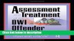 Ebook Assessment and Treatment of the DWI Offender (Haworth Addictions Treatment) Full Online
