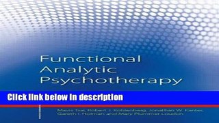 Books Functional Analytic Psychotherapy: Distinctive Features (CBT Distinctive Features) Full Online