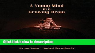 Ebook A Young Mind In A Growing Brain Free Online