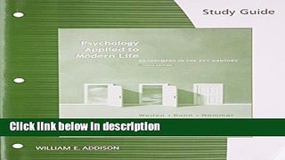 Books Study Guide for Weiten/Dunn/Hammer s Psychology Applied to Modern Life: Adjustment in the