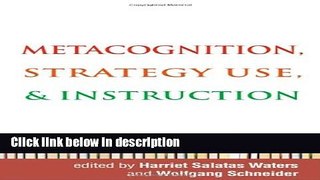 Books Metacognition, Strategy Use, and Instruction Full Online