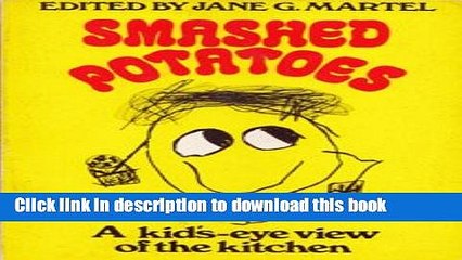 PDF  Smashed Potatoes: A Kid S-Eye View of the Kitchen  Online