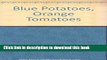 PDF  Blue Potatoes, Orange Tomatoes  Online