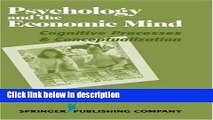 Ebook Psychology And The Economic Mind: Cognitive Processes and Conceptualization Free Online