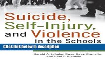 Ebook Suicide, Self-Injury, and Violence in the Schools: Assessment, Prevention, and Intervention