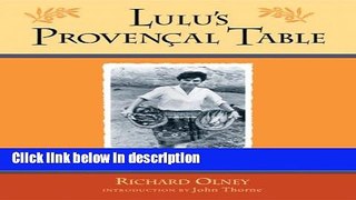 Ebook Lulu s Provencal Table: The Exuberant Food and Wine from the Domaine Tempier Vineyard Free