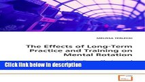 Books The Effects of Long-Term Practice and Training on Mental Rotation: Video Game Playing and