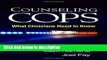 Books Counseling Cops: What Clinicians Need to Know Free Online