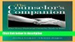Ebook The Counselor s Companion: What Every Beginning Counselor Needs to Know Free Online