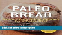 Ebook Paleo Bread: Gluten-Free Bread Recipes for a Paleo Diet Free Online